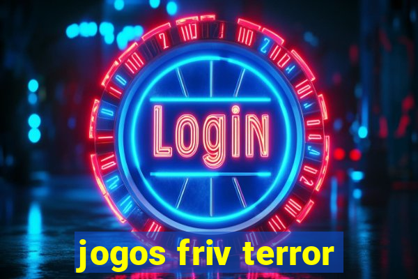 jogos friv terror